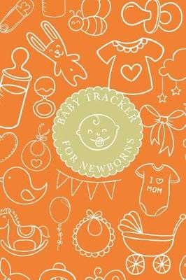 Book cover for Baby Tracker for Newborns