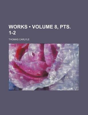 Book cover for Works (Volume 8, Pts. 1-2 )