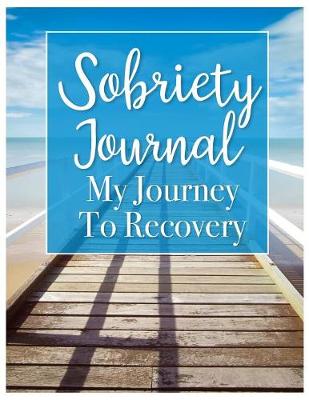 Book cover for Sobriety Journal My Journey to Recovery