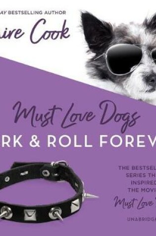 Cover of Must Love Dogs: Bark & Roll Forever
