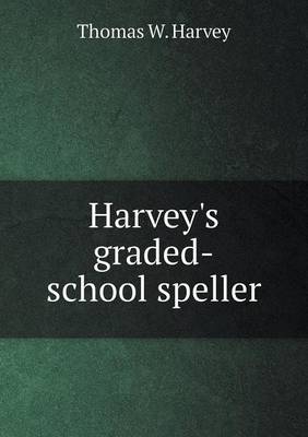 Book cover for Harvey's graded-school speller
