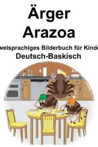 Cover of Deutsch-Baskisch Ärger/Arazoa Zweisprachiges Bilderbuch für Kinder