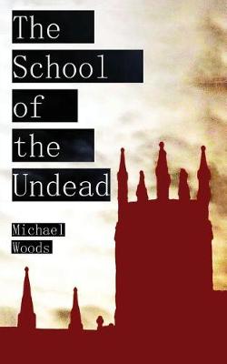 Book cover for The School of the Undead