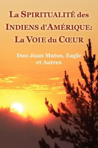 Cover of La Spiritualite Des Indiens D'Amerique