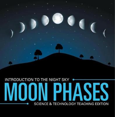 Book cover for Moon Phases Introduction to the Night Sky Science & Technology Teaching Edition