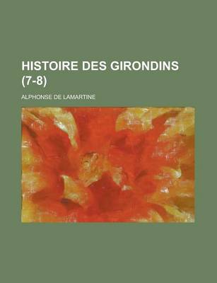 Book cover for Histoire Des Girondins (7-8 )