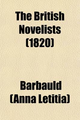 Book cover for The British Novelists (Volume 16, PT. 1); With an Essay, and Prefaces, Biographical and Critical