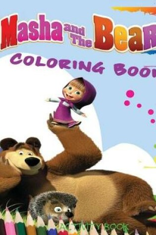 Cover of Masha and the Bear Coloring Book