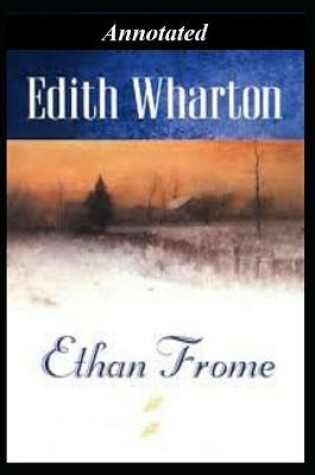 Cover of ETHAN FROME Annotated Young Adult Age