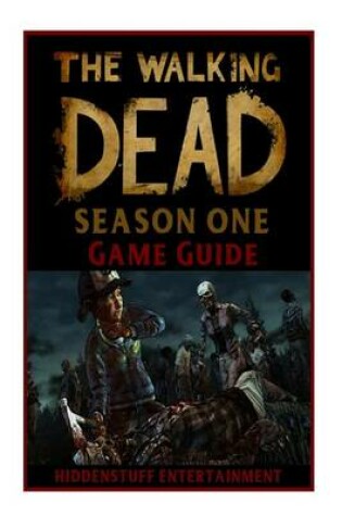 Cover of The Walking Dead Season One Game Guide