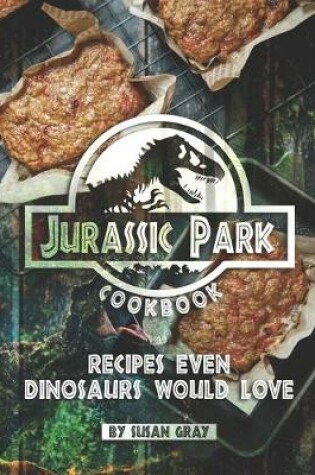 Cover of Jurassic Park Cookbook
