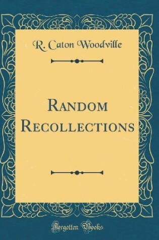 Cover of Random Recollections (Classic Reprint)