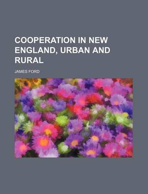 Book cover for Cooperation in New England, Urban and Rural