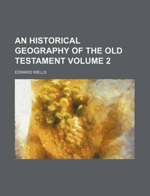 Book cover for An Historical Geography of the Old Testament Volume 2