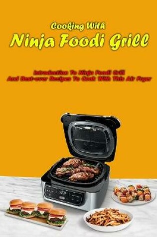 Cover of Cooking With Ninja Foodi Grill