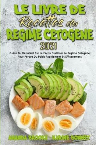 Cover of Le Livre De Recettes Du Régime Cétogène 2021