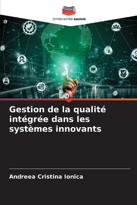 Book cover for Gestion de la qualité intégrée dans les systèmes innovants