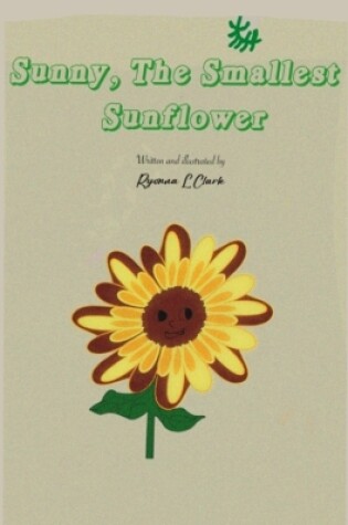 Cover of Sunny, The Smallest Sunflower