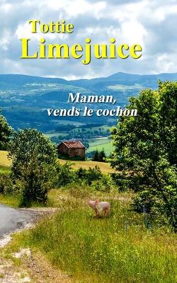 Book cover for Maman, vends le cochon