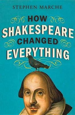 Book cover for How Shakespeare Changed Everything