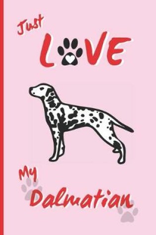 Cover of Just Love My Dalmatian