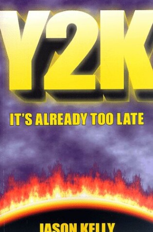 Cover of Y2k: it's Already Too Late