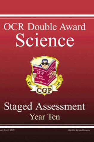 Cover of GCSE OCR Double Award Science, Staged Assessment - Year Ten Revision Guide