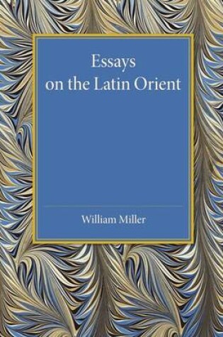 Cover of Essays on the Latin Orient