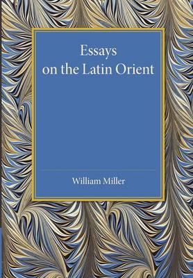 Book cover for Essays on the Latin Orient