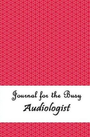 Cover of Journal for the Busy Audiologist