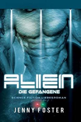 Book cover for Alien - Die Gefangene