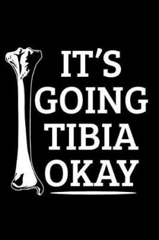 Cover of It's Going Tibia Okay