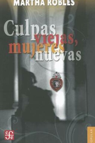 Cover of Culpas Viejas, Mujeres Nuevas