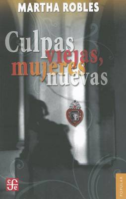 Cover of Culpas Viejas, Mujeres Nuevas