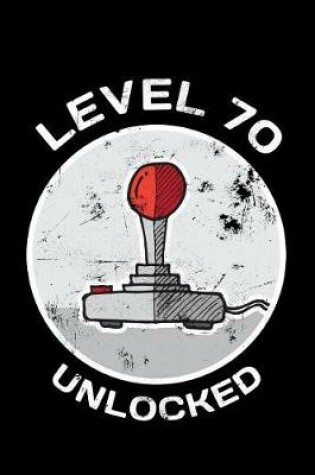 Cover of Level 70 Unlocked