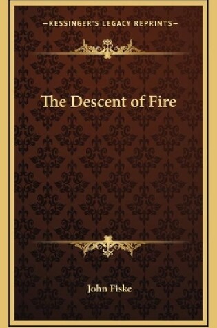 Cover of The Descent of Fire