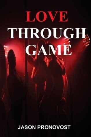 Cover of Love Through Game