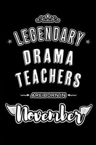 Cover of Legendary Drama Teachers are born in November