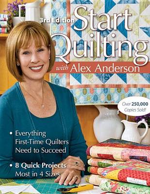 Book cover for Start Quilting with Alex Anderson