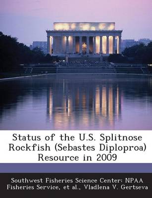 Book cover for Status of the U.S. Splitnose Rockfish (Sebastes Diploproa) Resource in 2009