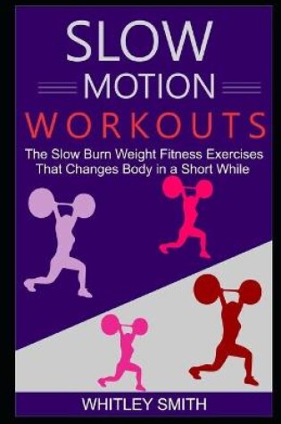 Cover of Slow Motion Workouts