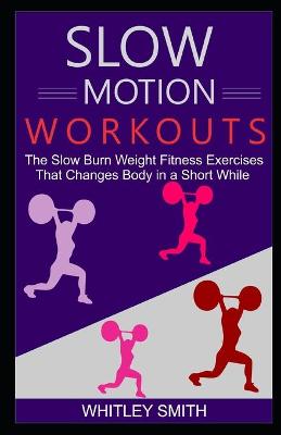 Book cover for Slow Motion Workouts