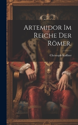 Book cover for Artemidor im Reiche der Römer.