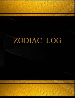 Book cover for Zodiac Log (Log Book, Journal - 125 pgs, 8.5 X 11 inches)