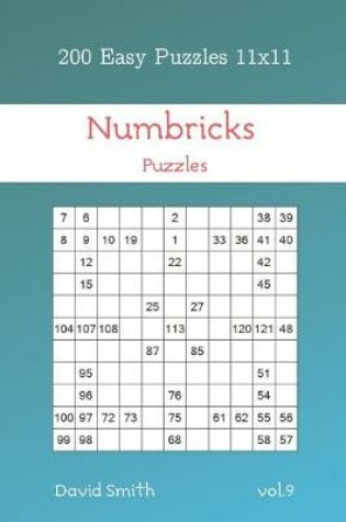 Cover of Numbricks Puzzles - 200 Easy Puzzles 11x11 vol.9