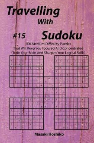 Cover of Travelling With Sudoku #15