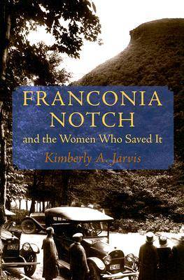 Cover of Franconia Notch and the Women Who Saved it