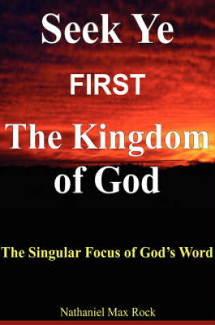 Cover of Seek Ye First The Kingdom of God