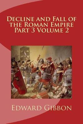 Book cover for Decline and Fall of the Roman Empire Part 3 Volume 2