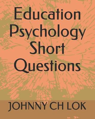 Book cover for Education Psychology Short Questions